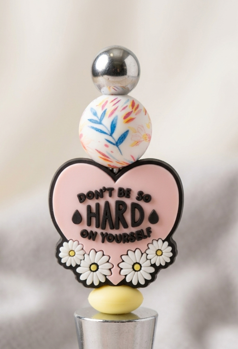 Don't Be So Hard On Yourself" Floral Wine Stopper | Cute Silicone Bead Bottle Stopper | Motivational Self-Care Gift & Barware